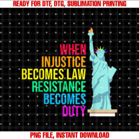 When Injustice Becomes Law Resistance Becomes Duty for Lgbtq T-shirt