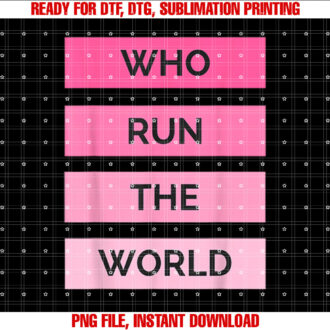 Who Run The World Girl Power T-shirt