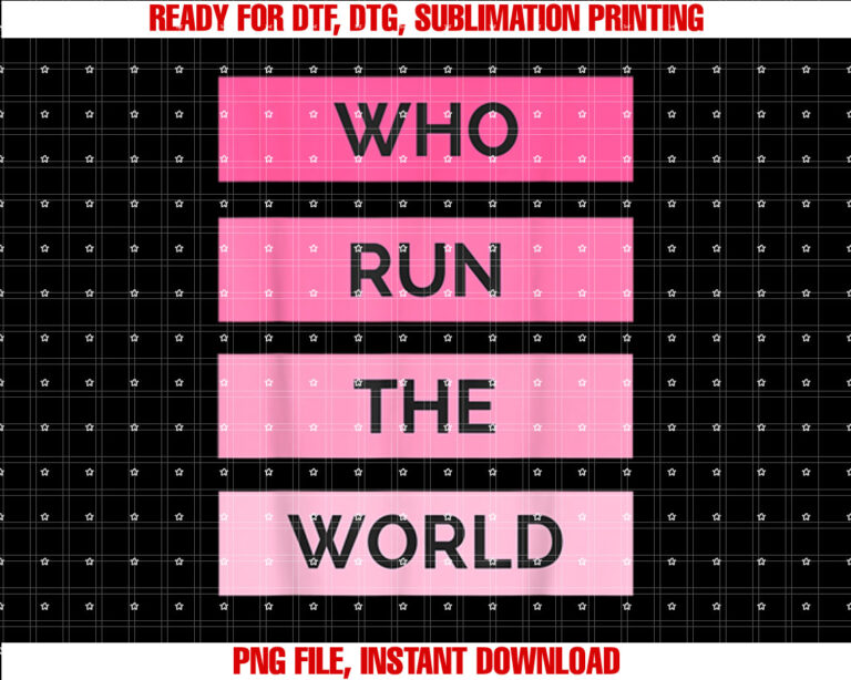 Who Run The World Girl Power T-shirt
