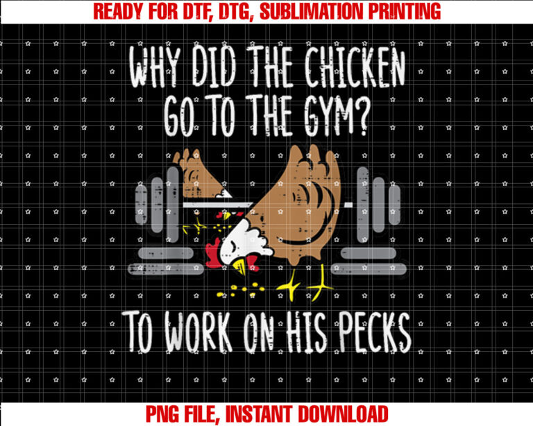 Why Chicken Go To The Gym Funny Workout Fitness Men Women T-shirt