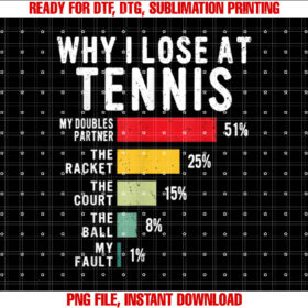 Why I Lose at Tennis Humor Tennis Player Lover Quote T-shirt