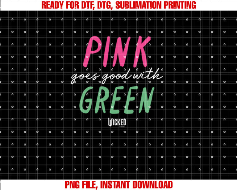 Wicked Pink Goes Good With Green T-shirt