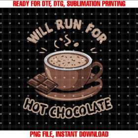 Will Run for Hot Chocolate Funny Chocolate Lover T-shirt