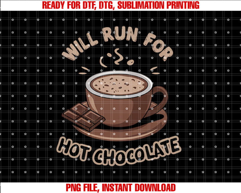 Will Run For Hot Chocolate Funny Chocolate Lover T-shirt