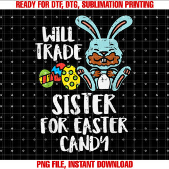 Will Trade Sister For Easter Candy Funny Boys Kids Toddler T-shirt