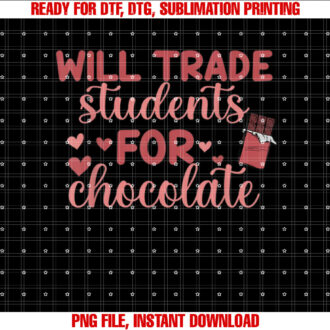Will Trade Students for Chocolate Teacher Valentine Day T-shirt