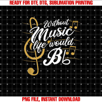 Without Music Life Would B Flat II Funny Music Quotes T-shirt
