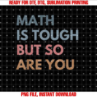 Women Math Is Tough But So Are You Math Teacher Mathematics T-shirt