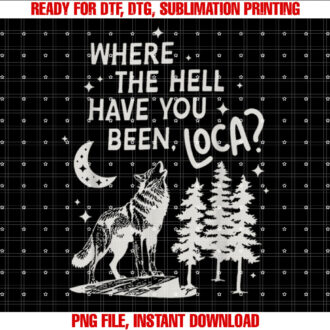 Women Men Funny Wolf Where The Hell Have You Been Loca Retro T-shirt