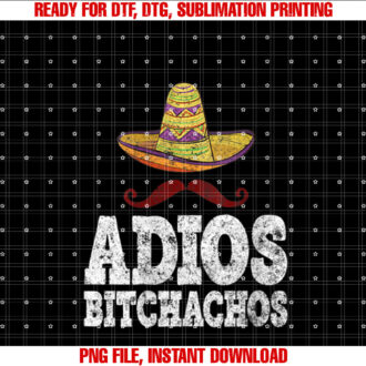 Womens Adios Bitchachos Funny Cinco De Mayo Mexican Party T-shirt