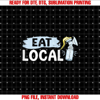 Womens Funny Breastfeeding Joke Eat Local T-shirt