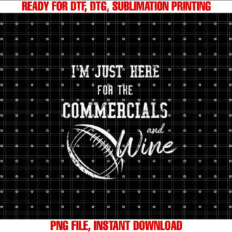 Womens Im Just Here for the Commercials and Wine Funny Football T-shirt
