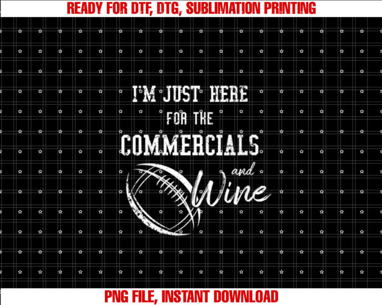Womens Im Just Here for the Commercials and Wine Funny Football T-shirt