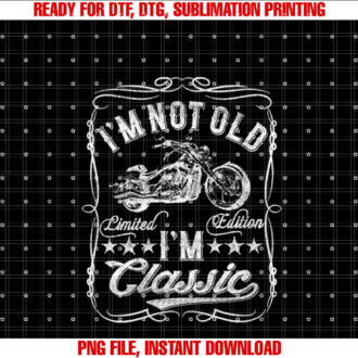 Womens Im Not Old Im Classic Funny Motorcycle Vintage Mens Biker T-shirt