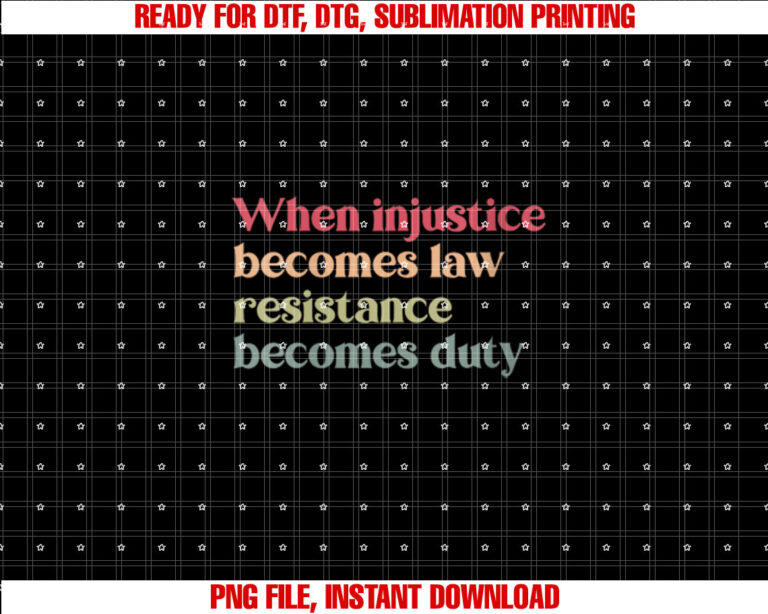 Womens When Injustice Becomes Law Resistance Becomes Duty T-shirt