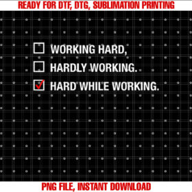 Working Hard Hardly Working Hard While Working T-shirt