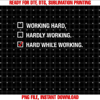 Working Hard Hardly Working Hard While Working T-shirt