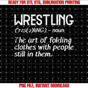 Wrestling Definition Folding Clothes Funny Men Women Kids T-shirt
