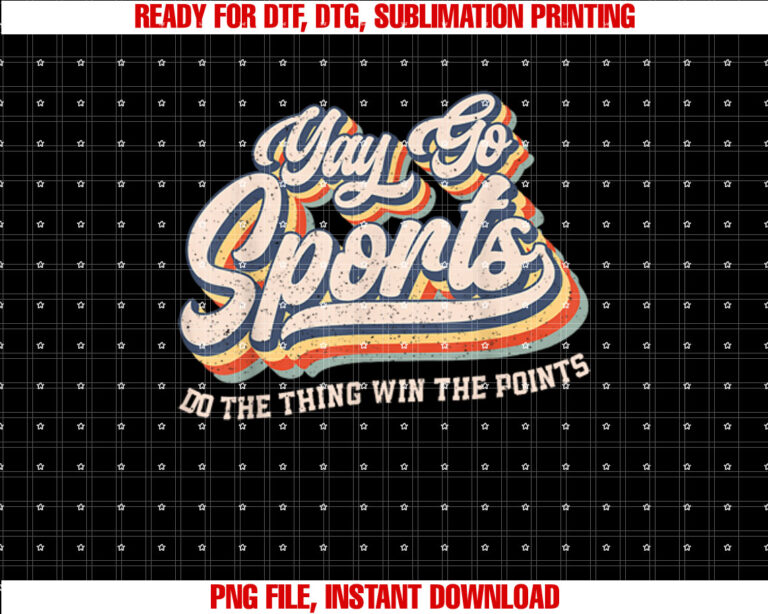 Yay Go Sports Do the Thing Win The Points Funny Sport Team T-shirt