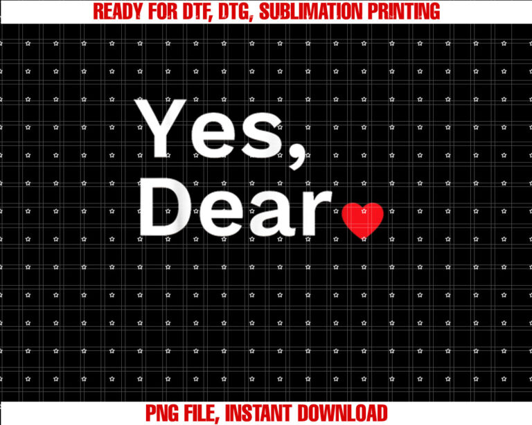 Yes Dear Heart Valentines Gift For Him Men T-shirt