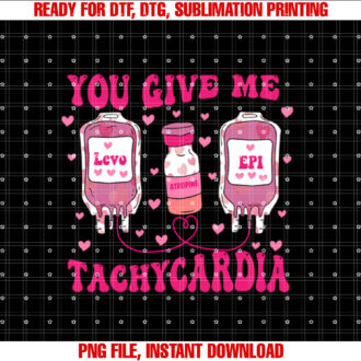 You Give Me Tachycardia Valentines Day ICU Nurse Life Women T-shirt
