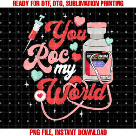 You Roc My World Nurse Valentine Day Er Icu Nicu Rn Nurse T-shirt