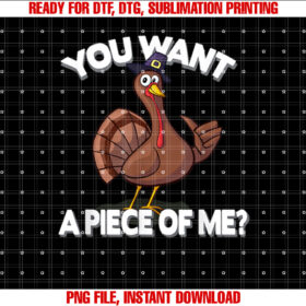 You Want a Piece of Me Turkey Funny Thanksgiving Day T-shirt