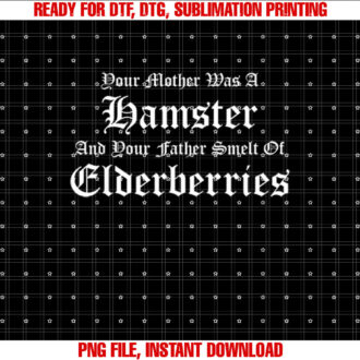 Your Mother Was a Hamster Your Father Smelt of Elderberries T-shirt