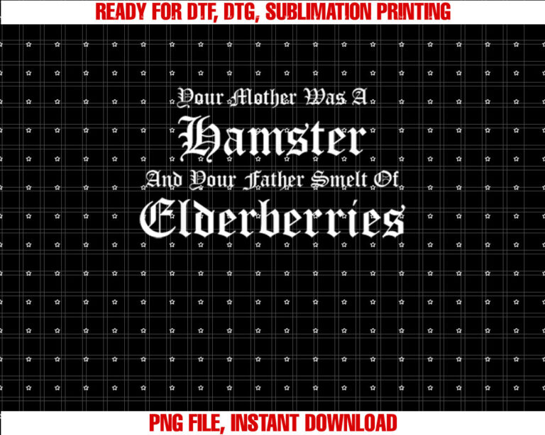 Your Mother Was a Hamster Your Father Smelt of Elderberries T-shirt