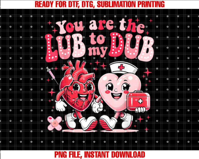 Youre the lube to my dub CVICU Nurse Valentine Cardiac T-shirt