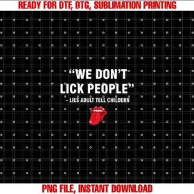 buntutpitikWe Dont Lick People Humor Adult Sarcastic Funny T-shirt