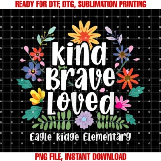 Ere Pta Originalseagle Ridge Elementary Kind Brave Loved Tee