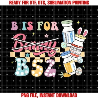 Easter Funny Nurseeaster Nurse B is for B52 Benadryl Haldol Ativan Clothing Tee