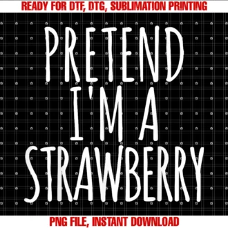 Easy Halloween Costume Pretend Im a Strawberrylazy Funny Easy Halloween Costume Pretend Im a Strawberry Tee