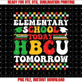 Elementary School Today Hbcu Tomorrow Black College African Tee