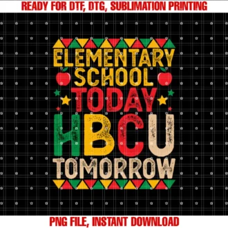 Elementary School Today Hbcu Tomorrow Future Hbcu Grad Kids Tee