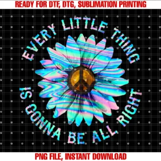 Every Little Thing is Gonna Be Alright Tees and Coevery Little Thing is Gonna Be Alright Hippie Flower Zip Hoodie Tee