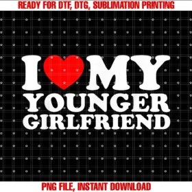 Express My Love Novelty Storei Love My Younger Girlfriend Tee