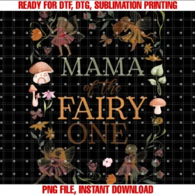 Fairy First Birthday Shirt for Family Men Womenmama of the Birthday Fairy One 1st Bday Matching Family PNG, Sublimation Design