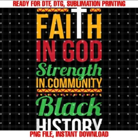 Faith in God Strength in Community Cool Black History Gift Tee