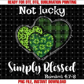 Faithful Hearts Romans Verse Blessingsnot Lucky Simply Blessed Christian Shamrock St Patricks Day PNG, Sublimation Design