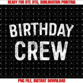 Family Birthday Crew Shirtsbirthday Crew Bday Birthday Crew Shirt PNG, Sublimation Design
