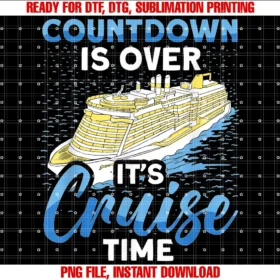 Family Cruise Birthday Vacation Matching Giftscruising Boat Countdown is Over Its Cruise Time Cruise Tee