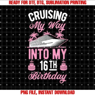 Family Cruise Ship Vacation Birthday Party Supplycruising My Way Into My 16th Birthday Party Supply Vacation Tee