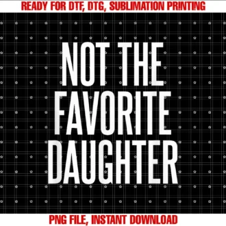 Family Favorites Gifts Morenot the Favorite Daughter Tee