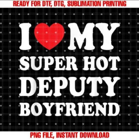 Family Roots Supply Coi Love My Super Hot Deputy Boyfriend Funny Girlfriend Tee