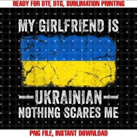 Family Roots Supply Comy Girlfriend is Ukrainian Nothing Scares Funny Boyfriend Tee
