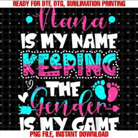 Family Women Baby Shower Costumenana is My Name Keeping Gender is My Game Gender Reveal Tee