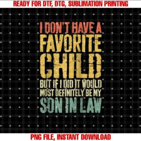 Favorite Child Son in Law Shirtsi Dont Have a Favorite Child Son in Law Humor Shirt Baseball Tee Tee