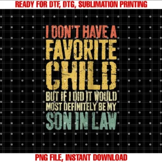 Favorite Child Son in Law Shirtsi Dont Have a Favorite Child Son in Law Humor Shirt Baseball Tee Tee
